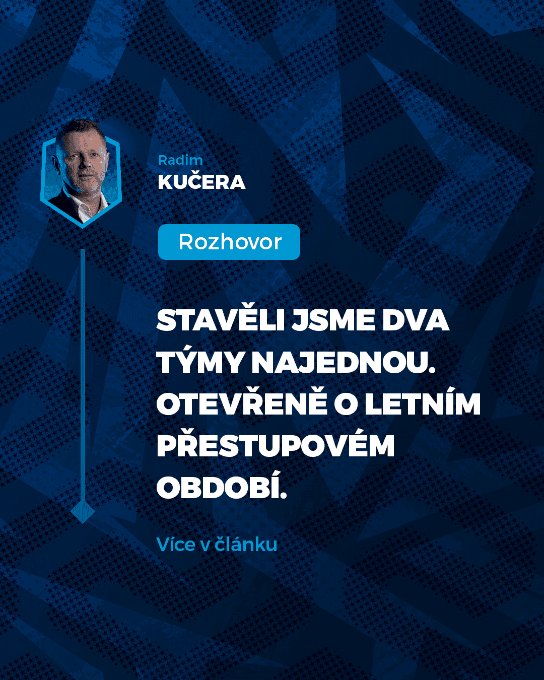 Radim Kučera: Stavěli jsme dva týmy najednou. 